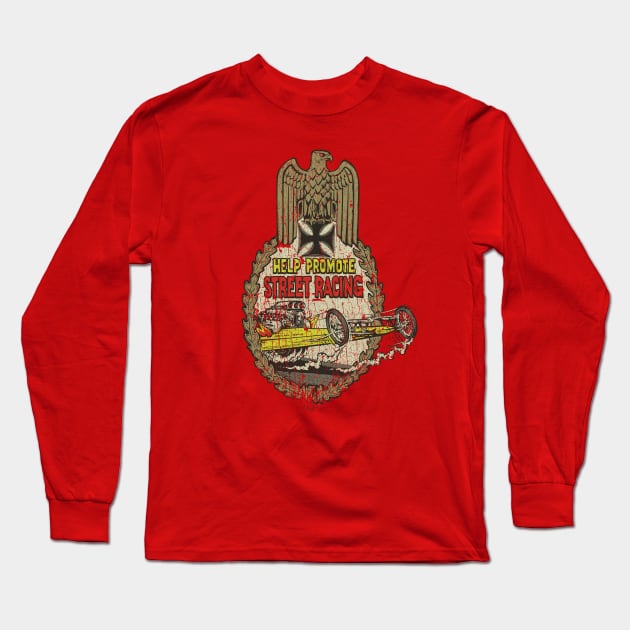 Help Promote Street Racing 1965 Long Sleeve T-Shirt by JCD666